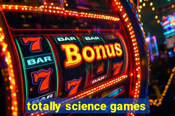 totally science games